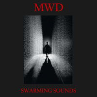 MWD - Swarming Sounds