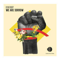 Echo Deep - We Are Sorrow