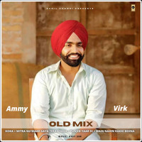 Ammy Virk - Old Mix