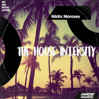 Nikita Marasey - The House Intersity