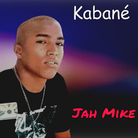 Jah Mike - Kabané