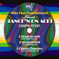 DJ MIKE FEVA - DANCE'N ON ACID (Explicit)