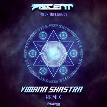 Ascent - Moon Influence (Vimana Shastra Remix)