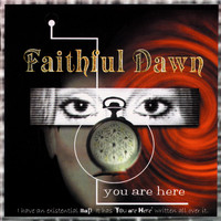 Faithful Dawn - You Are Here