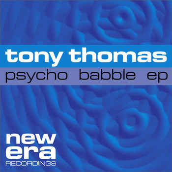 Tony Thomas - Psycho Babble EP