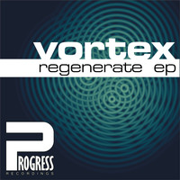 Vortex - Regenerate EP