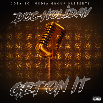Doc Holiday - Get On It (Explicit)
