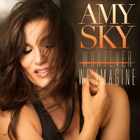 Amy Sky - Whatever We Imagine