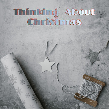 Best Christmas Songs, Christmas Hits, Christmas Songs & Christmas, Christmas Songs - Thinking About Christmas
