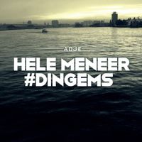 Adje - Hele Meneer #Dingems - EP