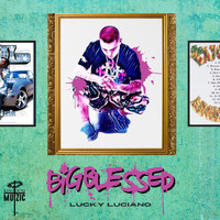 Lucky Luciano - Big Blessed