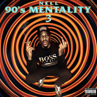 Nell - 90's Mentality 3 (Explicit)