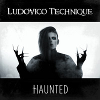 Ludovico Technique - Haunted