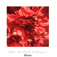John Michael Anderson - Bloom