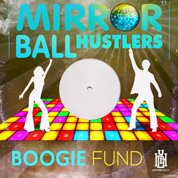 Mirror Ball Hustlers - Boogie Fund