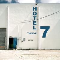 Hotel 7 - The Eye (Explicit)
