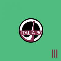 Italia 90 - Italia 90 III (Explicit)