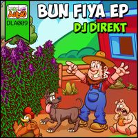 Dj Direkt - Bun Fiya EP