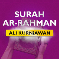 Ali Kurniawan - Surah Ar-Rahman (Irama Hijaz)