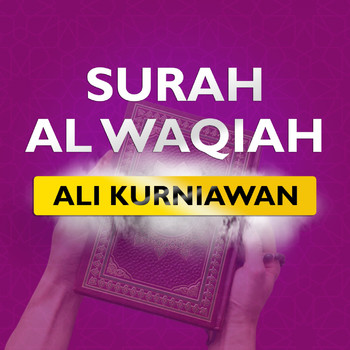 Ali Kurniawan - Surah Al Waqiah (Irama Hijaz)