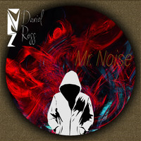 Daniel Ross - Mr. Noise