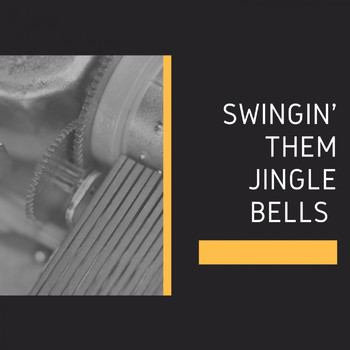 Various Artists - Swingin' Them Jingle Bells