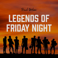 Paul Wilson - Legends of Friday Night
