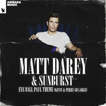 Matt Darey & Sunburst - Eye Ball Paul Theme (Kevin & Perry Go Large)
