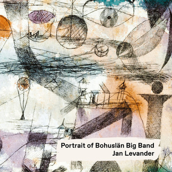 Jan Levander & Bohuslän Big Band - Portrait of Bohuslän Big Band