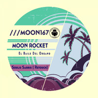 Moon Rocket - El Baile Del Organo (Soulis Sarris Retouch)