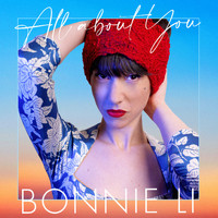 Bonnie Li - All About You