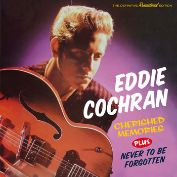 Eddie Cochran - Cherished Memories Plus Never to Be Forgotten