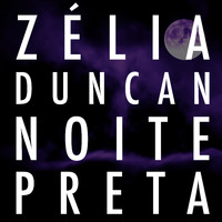 Zélia Duncan - Noite Preta