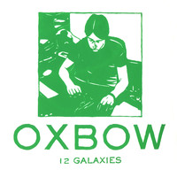 Oxbow - 12 Galaxies