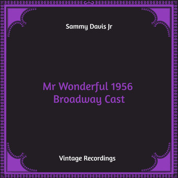 Sammy Davis Jr. - Mr Wonderful 1956 Broadway Cast (Hq Remastered)