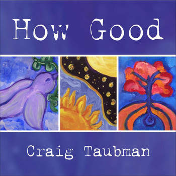 Craig Taubman - How Good