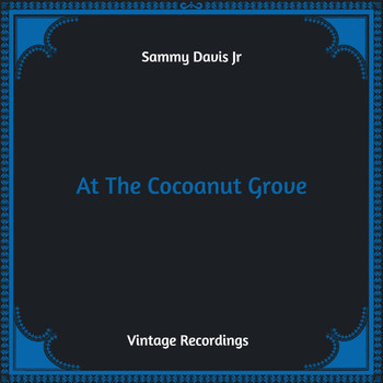 Sammy Davis Jr. - At The Cocoanut Grove (Hq Remastered)