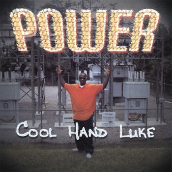 Cool Hand Luke - Power (Explicit)
