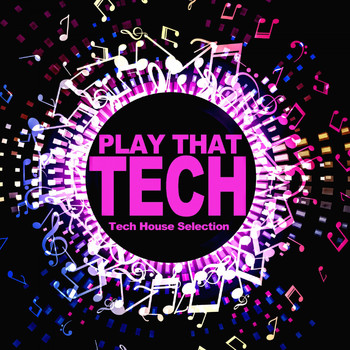 Various Artists - Play That Tech (Tech House Selection)