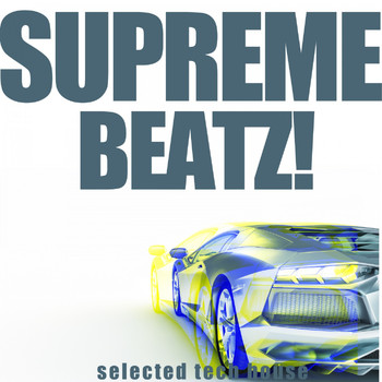 Various Artists - Supreme Beatz! (Selected Tech House)