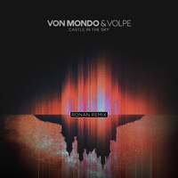 Von Mondo & Volpe - Castle in the Sky (Ronan Remix)