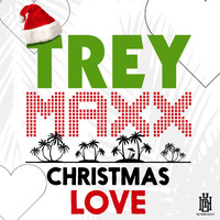 Trey Maxx - Christmas Love