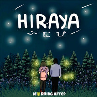 Morning After - HIRAYA