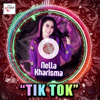 Nella Kharisma - Tik Tok (Remix)