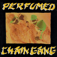 Chain Gang - Perfumed