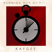 KayGee - Running Out Of Time