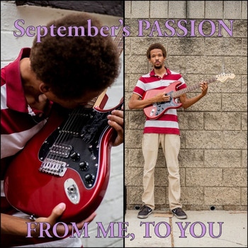 September's PASSION - From Me, To You