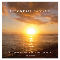 Gia Kega Worship - Indonesia BagiMu