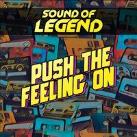 Sound of Legend - Push the Feeling On (Radio Edit)