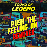 Sound of Legend - Push The Feeling On (Remixes)